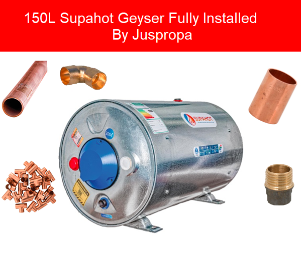 150L Supahot Geyser Fully Installed 150L Supahot Geyser Fully Installed By Juspropa